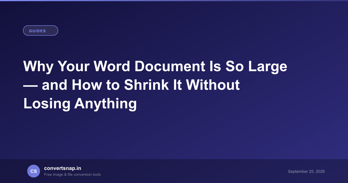 Why Your Word Document Is So Large — and How to Shrink It Without Losing Anything